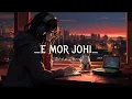 Lagu Mor Johi//Cg Lofi Wibe//Cg Lofi Song//Lofi Creation//Cg love Song 2025