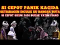 Lagu SI CEPOT PANIK KACIDA !!! SETIARAGEN DICULIK KU BANGSA BUTA | WAYANG GOLEK DADAN SUNANDAR SUNARYA