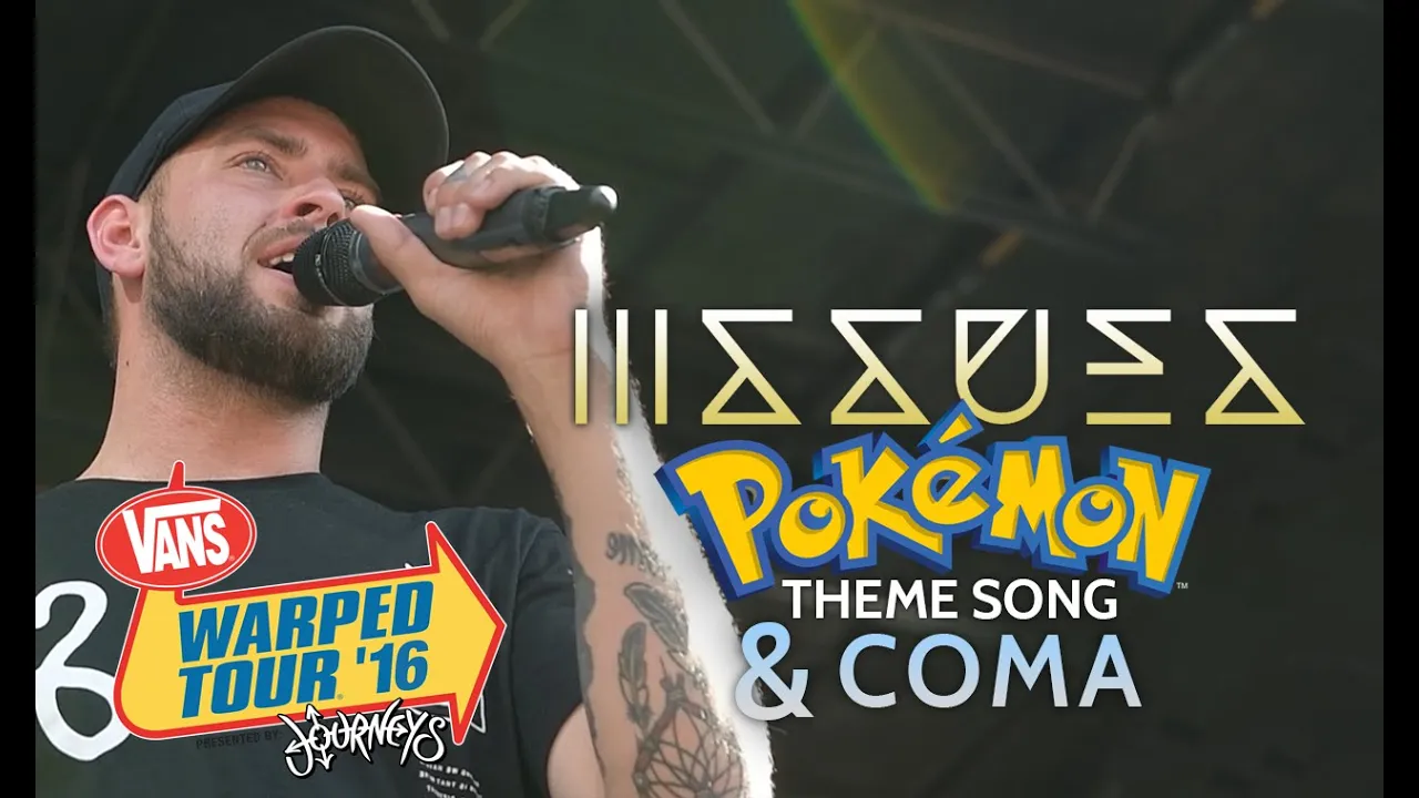 Issues - 'Pokemon Theme Song' and "COMA" LIVE! Vans Warped Tour 2016