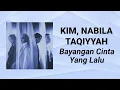 Lagu KIM \u0026 Nabila Taqiyyah - Bayangan Cinta Yang Lalu (Lirik Video)