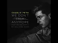 We Don't Talk Anymore (feat. Selena Gomez) (Mr. Collipark Remix)