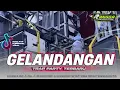 Lagu DJ GELANDANGAN TRAP PARTY BAS BLAYER - TERBARU VIRAL TIKTOK ‼️
