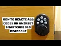 How to Delete All Codes on Kwikset 910 Deadbolt