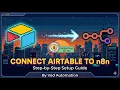 How to Connect Airtable to n8n Step-by-Step Setup Guide