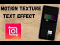 How to create motion texture text effect intro Inshot Tutorial Edit with inshot