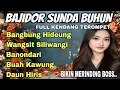Lagu BAJIDOR SUNDA BUHUN || BANGBUNG HIDEUNG FULL KENDANG TEROMPET || BIKIN MERINDING BOSS...‼️