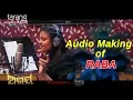 Rabba Rabba Song Audio Making | Abhay Odia Film 2017 | Anubhab, Elina | TCP