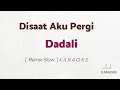 Download Lagu Dadali - Disaat Aku Pergi (Remix Slow)