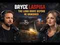 Bryce Laspisa The Long Drive Before He Vanished