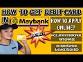HOW TO GET DEBIT CARD IN MAYBANK HOW TO APPLY Tagalog Small King Vlogs