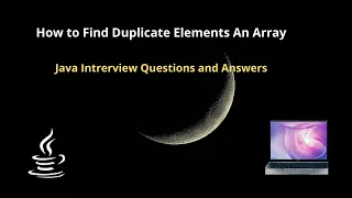 How to Find Duplicate Elements An Array java Interview Questions and Answers
