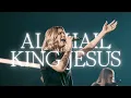Download Lagu All Hail King Jesus - Bethany Wohrle