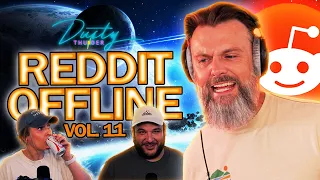 Reddit Has LY LOST IT OFFLINE Vol 11