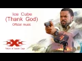 Download Lagu xXx The Return of Xander Cage Ice Cube - Thank God