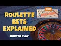 Roulette bets explained - tutorial how to place wagers payouts