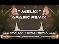 Mutlu Temiz - Melki (Arabic Remix)