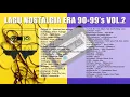 KUMPULAN LAGU NOSTALGIA ERA TAHUN 90 99's Vol 2