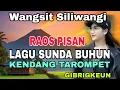 Download Lagu LAGU SUNDA BUHUN VERSI KENDANG TAROMPET SUNDA FULL ALBUM-WANGSIT SILIWANGI  Cover MELY BUNGSU
