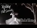 Download Lagu Robby and The Secret - Whirling (Official Music Video)