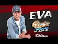 Download Lagu Wesley Rocha - Eva - Remix Tarraxinha - Dj Willia Mix