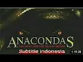 Download Lagu FILM ULAR ANACONDA sub indo full movie