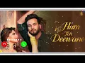 Hum Toh Deewane - Elvish Yadav & Urvashi Rautela | Yasser Desai | Ringtone
