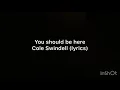 Cole Swindell - You Should Be Here