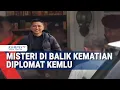 Download Lagu Teka-Teki Kematian Diplomat Kemlu