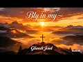 Bly in my soos ek in julle bly - worship gospel #GhandiJood 