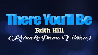 Download THERE YOU'LL BE - Faith Hill (KARAOKE PIANO VERSION) MP3