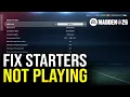 Madden 26 How to Fix Starters Not Playing Best FIX