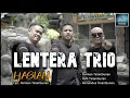 Download Lagu LENTERA TRIO ll HASIAN ll LAGU POP BATAK (OFFICIAL MUSIC VIDEO)