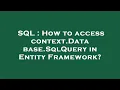 SQL How to access context Database SqlQuery in Entity Framework