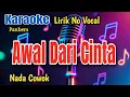 Lagu Akhir Cinta (Awal Dari Cinta) || Karaoke Pop Lawas Nada Pria