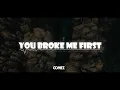 Download Lagu You Broke Me First (Gomez Lx Remix) Download Lagu You Broke Me First (Gomez Lx Remix)