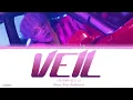 Lagu Veil (面纱) English Version - Lay Zhang (张艺兴) Colourcoded Lyrics