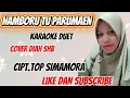 Download Lagu Karaoke duet tapsel Namboru tu parumaen No vocal cowok