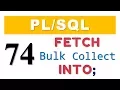 tutorial 74 Bulk Collect Clause with FETCH-INTO statement of an explicit cursor