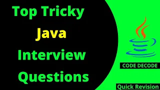 Top Tricky Java Interview Questions and Answers Java Interview Questions and Answers Code Decode