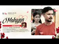 Download Lagu O Mahiyaa — ও মাহিয়া | Munna Islam | Joy Sarker Bappy | Nilanjana Nil | Official Music Video