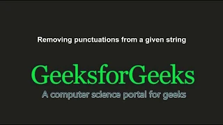 Remove punctuations from a given string GeeksforGeeks