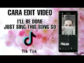 Download Lagu TUTORIAL EDIT VIDEO TIKTOK PAKE LAGU I'LL BE DONE JUST SING THIS SONG SO