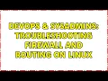 DevOps SysAdmins Troubleshooting firewall and routing on Linux 2 Solutions