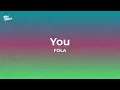 <span style="color:#3D90F0;font-weight:bold;font-style:italic">FOLA</span> - <span style="color:#3D90F0;font-weight:bold;font-style:italic">You</span> (Lyrics)