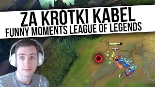 LEAGUE OF LEGENDS | ZA KRÓTKI KABEL | Funny Moments