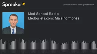 Medbullets com Male hormones