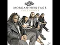 morgan heritage - She's still loving me