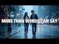 Download Lagu More Than Words Can Say - Romantic Love Song | Playlist