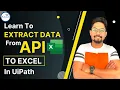 API Extract Data from API in UiPath Extract Data From API and Store in Excel in UiPath