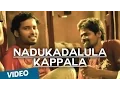 Download Lagu Nadukadalula Kappala - Video Song | Attakathi | Dinesh | Santhosh Narayanan | Pa. Ranjith